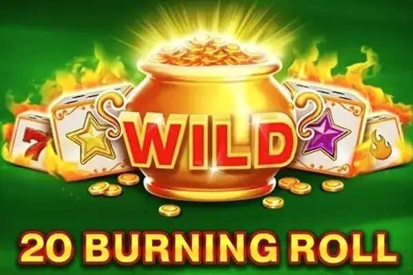 20 Burning Roll